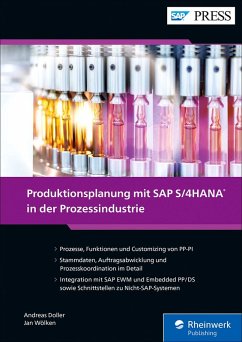 Produktionsplanung mit SAP S/4HANA in der Prozessindustrie (eBook, ePUB) - Doller, Andreas; Wölken, Jan; Moraw, Peter; Auer, Martin; Scholl, Jürgen; Ziegeler, Heiko