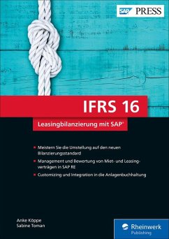 IFRS 16 - Leasingbilanzierung mit SAP (eBook, ePUB) - Köppe, Anke; Toman, Sabine