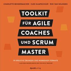 Toolkit für Agile Coaches und Scrum Master (eBook, ePUB) - Bendermacher, Charlotte; Kampschuur, Cleo; van Solingen, Rini