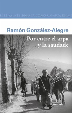 Por entre el arpa y la saudade (eBook, ePUB) - González-Alegre Bágoma, Ramón
