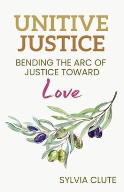 Unitive Justice (eBook, ePUB) - Clute, Sylvia