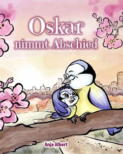Oskar nimmt Abschied (eBook, ePUB) - Albert, Anja Oskar nimmt Abschied (eBook, ePUB) - Albert, Anja