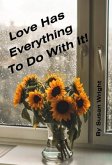 Love Has Everything To Do With It! (eBook, ePUB)