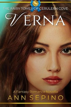 Verna (The Fairy Tomes of Cerulean Cove, #4) (eBook, ePUB) - Sepino, Ann