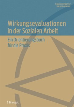 Wirkungsevaluationen in der Sozialen Arbeit (eBook, PDF) - Baumgartner, Edgar; Haunberger, Sigrid