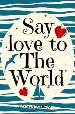 Say love to the world (eBook, ePUB)
