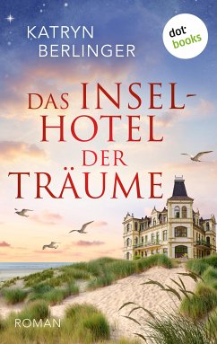 Das Inselhotel der Träume (eBook, ePUB) - Berlinger, Katryn