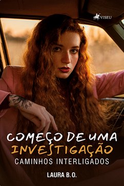 Começo de Uma Investigação (eBook, ePUB) - O, LAURA B.