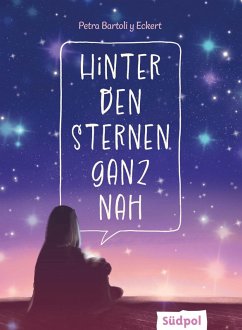 Hinter den Sternen ganz nah (eBook, ePUB) - Eckert, Petra Bartoli y