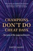 Champions Don't Do Cheat Days (eBook, ePUB)