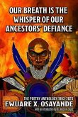 Our Breath is the Whisper of Our Ancestors' Defiance (eBook, ePUB)