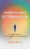 Unbreakable Determination (eBook, ePUB)