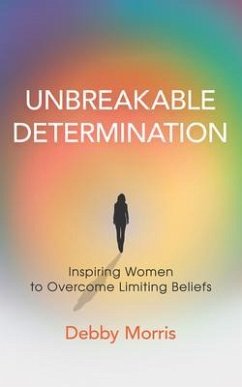 Unbreakable Determination (eBook, ePUB) - Morris, Debby