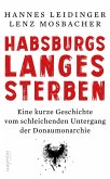 Habsburgs langes Sterben (eBook, ePUB)