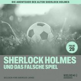 Sherlock Holmes und das falsche Spiel (Die Abenteuer des alten Sherlock Holmes, Folge 29) (MP3-Download)