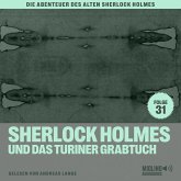 Sherlock Holmes und das Turiner Grabtuch (Die Abenteuer des alten Sherlock Holmes, Folge 31) (MP3-Download)