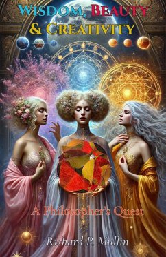 Cover Wisdom, Beauty, and Creativity: A Philosopher's Quest (eBook, ePUB)