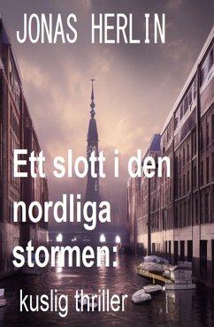 Cover Ett slott i den nordliga stormen: kuslig thriller (eBook, ePUB)