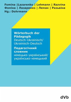 Wörterbuch der Pädagogik Deutsch - Ukrainisch / Ukrainisch - Deutsch (eBook, ePUB) - Dohrmann, Wolfgang