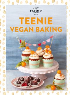 Teenie Vegan Baking (eBook, ePUB) - Dr. Oetker Verlag