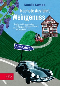 Nächste Ausfahrt: Weingenuss (eBook, ePUB) - Lumpp, Natalie