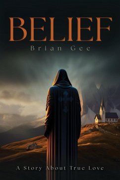 Belief (eBook, ePUB) - Gee, Brian Belief (eBook, ePUB) - Gee, Brian