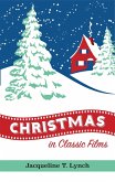Christmas in Classic Films (eBook, ePUB)