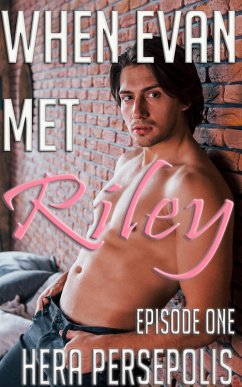 Cover When Evan Met Riley: Episode One (Evan and Riley, #1) (eBook, ePUB)