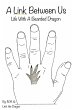 A Link Between Us: Life With A Bearded... - Bild 1