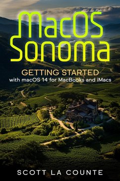 Cover Macos Sonoma: Getting Started with Macos 14 for Macbooks and Imacs (eBook, ePUB)