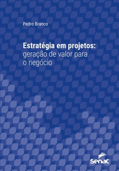 Estratégia em projetos (eBook, ePUB) - Branco, Pedro