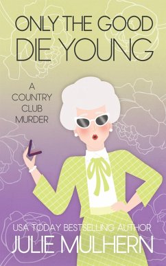Cover Only the Good Die Young (The Country Club Murders, #1.5) (eBook, ePUB)