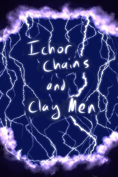 Ichor Chains and Clay Men (eBook, ePUB) Ichor Chains and Clay Men (eBook, ePUB)