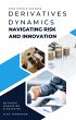 Derivatives Dynamics: Navigating Risk... - Bild 1