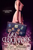 Like Clockwork (The Clockwise Collection, #3) (eBook, ePUB)