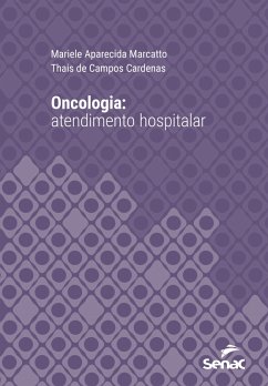 Oncologia (eBook, ePUB) - Marcatto, Mariele Aparecida; Cardenas, Thais de Campos