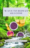 Ways To Reduce Glucose (eBook, ePUB)