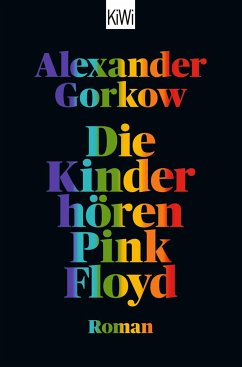 Die Kinder hören Pink Floyd  - Gorkow, Alexander