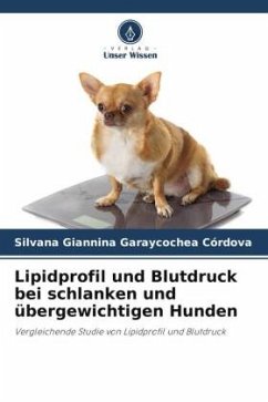 Lipidprofil und Blutdruck bei schlanken und übergewichtigen Hunden - Garaycochea Córdova, Silvana Giannina