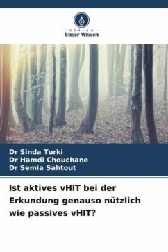 Ist aktives vHIT bei der Erkundung genauso nützlich wie passives vHIT? - TURKI, Dr Sinda;Chouchane, Dr Hamdi;Sahtout, Dr Semia