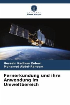 Fernerkundung und ihre Anwendung im Umweltbereich - Eulewi, Hussein Kadhum;Abdel-Raheem, Mohamed