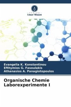 Organische Chemie Laborexperimente I - Konstantinou, Evangelia K.;Fasoulakis, Efthymios G.;Panagiotopoulos, Athanasios A.