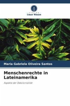 Menschenrechte in Lateinamerika - Oliveira Santos, Maria Gabriela