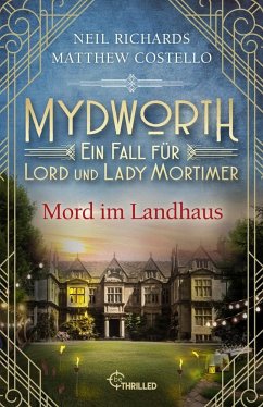 Mord im Landhaus / Mydworth Bd.14 - Costello, Matthew;Richards, Neil