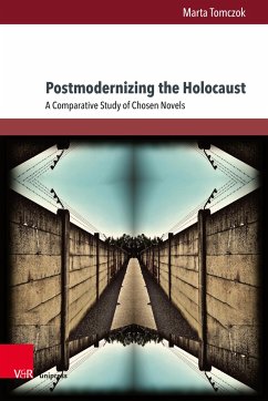 Postmodernizing the Holocaust - Tomczok, Marta