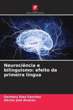 Neurociência e bilinguismo: efeito da primeira língua - Díaz Sánchez, Germary;Joel Álvarez, Héctor