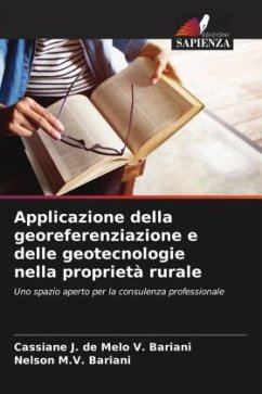 Applicazione della georeferenziazione e delle geotecnologie nella proprietà rurale - V. Bariani, Cassiane J. de Melo;Bariani, Nelson M.V.