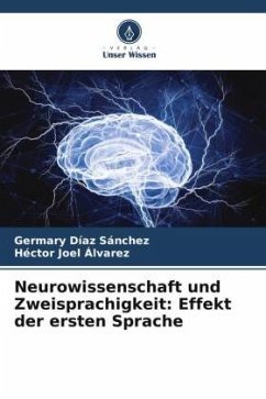 Neurowissenschaft und Zweisprachigkeit: Effekt der ersten Sprache - Díaz Sánchez, Germary;Joel Álvarez, Héctor