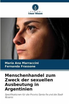 Menschenhandel zum Zweck der sexuellen Ausbeutung in Argentinien - Marraccini, María Ana;Frassone, Fernanda