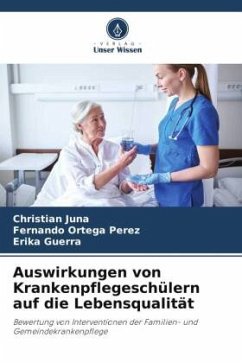 Auswirkungen von Krankenpflegeschülern auf die Lebensqualität - Juna, Christian;Ortega Pérez, Fernando;Guerra, Erika